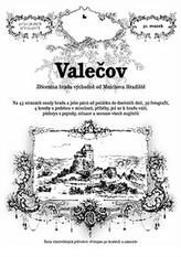 ValečovRostislav VojkovskýRadim MohylaBrožovaná bez přebalu matná978-80-87712-41-2
