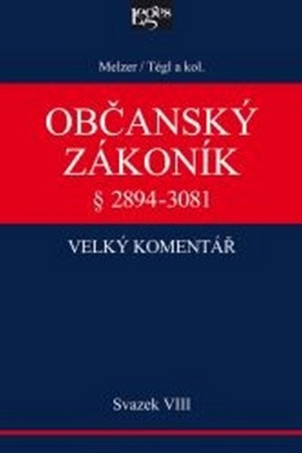 Občanský zákoník Velký komentář § 2894-3081 - Svazek VIII. Závazky z deliktů a z jiných právních důvodů