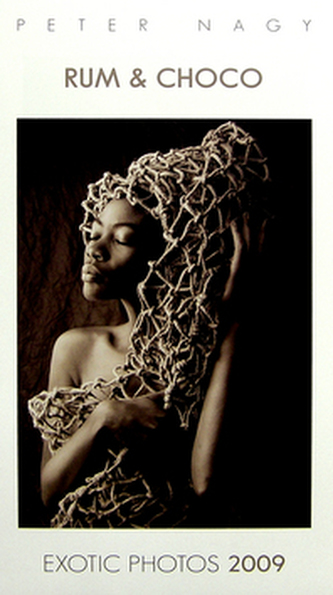 Peter Nagy Rum & Choco Exotic Photos 2009 - nástěnný kalendář