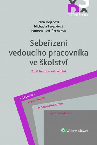 Sebeřízení vedoucího pracovníka ve školství Sebeřízení vedoucího pracovníka ve školství