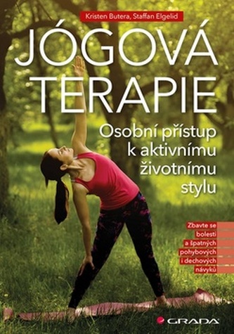 Jógová terapie - Osobní přístup k aktivnímu životu Jógová terapie - Osobní přístup k aktivnímu životu