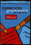 Exercices de grammaire en contexte intermédiaire Livre d´éleve