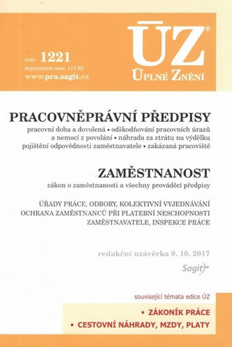 ÚZ č. 1221 - Pracovněprávní předpisy, Zaměstnanost, Odškodňování, Odbory, Inspekce práce ÚZ č. 1221 - Pracovněprávní předpisy, Zaměstnanost, Odškodňování, Odbory, Inspekce práce