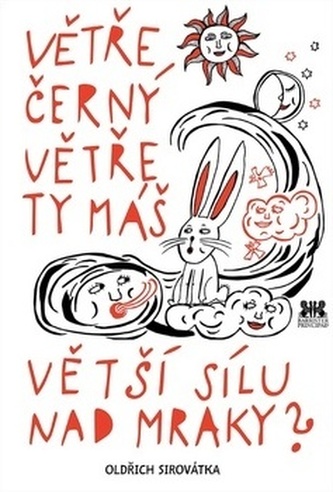 Větře černý větře ty máš větší sílu nad mraky?