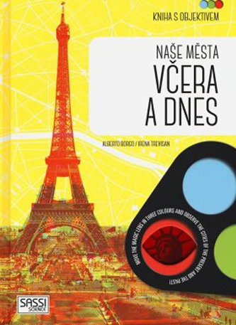 Naše města včera a dnes - Kniha s objektivem