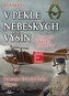 V pekle nebeských výšin: Důstojník Haškova regimentu Kapitán Ludvík Purm (1885-1953)