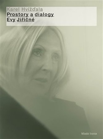 Prostory a dialogy Evy Jiřičné