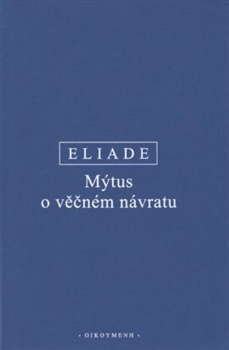 Mýtus o věčném návratu Mýtus o věčném návratu