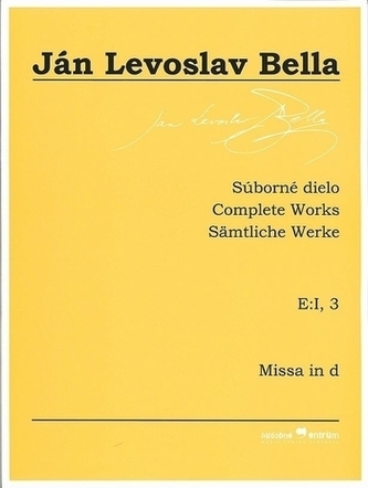 Súbormé dielo E:I, 3 - Missa in d (Ján Levoslav Bella)
