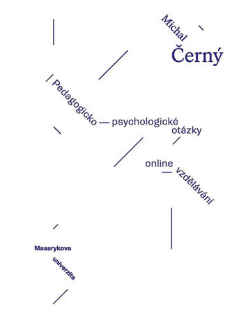 Pedagogicko-psychologické otázky on-line vzdělávání Pedagogicko-psychologické otázky on-line vzdělávání