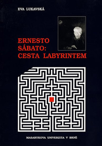 Ernesto Sábato: Cesta labyrintem
