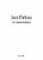 Jan Firbas ve vzpomínkách