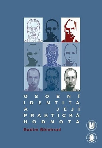 Osobní identita a její praktická hodnota Osobní identita a její praktická hodnota