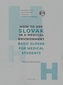 How to Use Slovak in a Medical Environment Basic Slovak for Medical Student