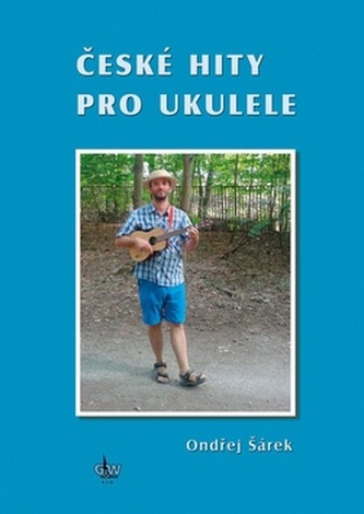 České hity pro ukulele České hity pro ukulele