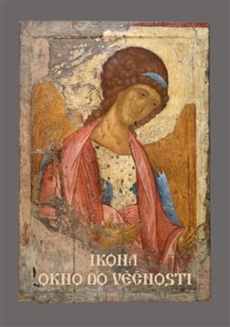 Ikona - Okno do věčnosti