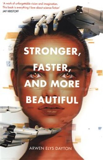 Stronger, Faster, and More Beautiful Stronger, Faster, and More Beautiful