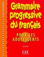 Grammaire progressive du francais pour les adolescents: Intermédiaire Livre + corrigés