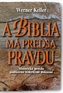 A Biblia má predsa pravdu
