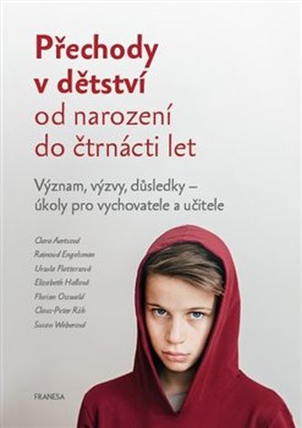 Přechody v dětství od narození do čtrnácti let Přechody v dětství od narození do čtrnácti let