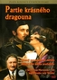 Partie krásného dragouna