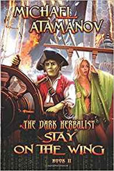 Stay on the Wing (the Dark Herbalist Book #2) : Litrpg Series