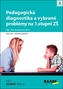 Pedagogická diagnostika a vybrané problémy na 1. stupni ZŠ