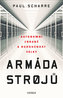 Armáda strojů: Autonomní zbraně a budoucnost války