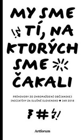 My sme tí, na ktorých sme čakali My sme tí, na ktorých sme čakali