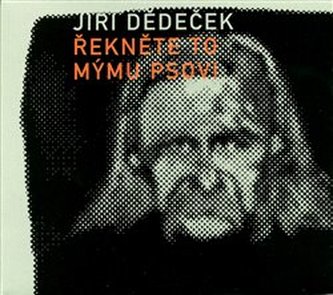 Řekněte to mýmu psovi