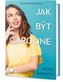 Jak být Caroline