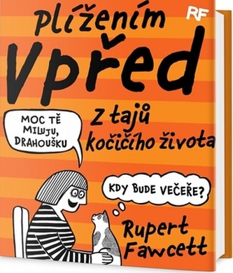 Plížením vpřed - Z tajů kočičího života