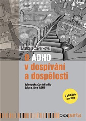 O ADHD v dospívání a dospělosti O ADHD v dospívání a dospělosti