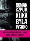 Klika byla vysoko