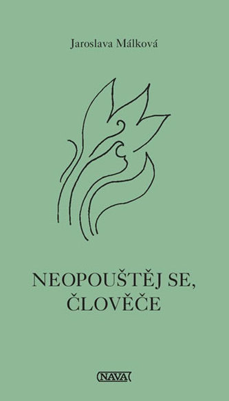 Neopouštěj se, človeče