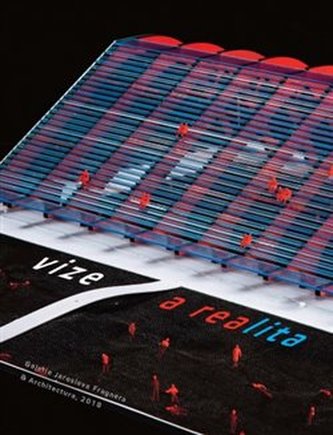 Vize a realita v české a slovenské architektuře 1918 - 2018 Vize a realita v české a slovenské architektuře 1918 - 2018