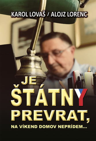 Je štátny prevrat, na víkend neprídem...