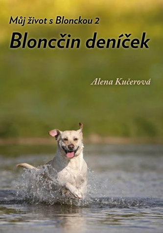 Můj život s Blonckou 2 - Bloncčin deníček Můj život s Blonckou 2 - Bloncčin deníček