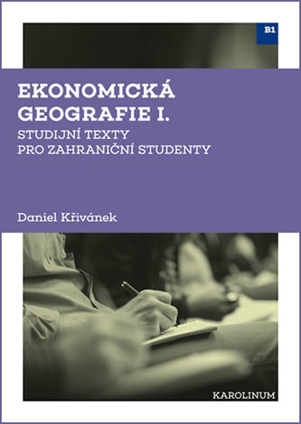 Ekonomická geografie I. - Studijní texty pro zahraniční studenty