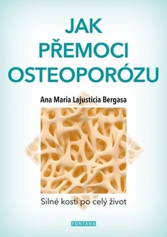Jak přemoci osteoporózu