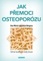 Jak přemoci osteoporózu