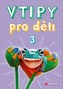 Vtipy pro děti 3