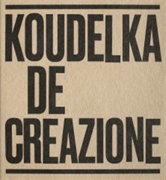 Koudelka. De-creazione Koudelka. De-creazione