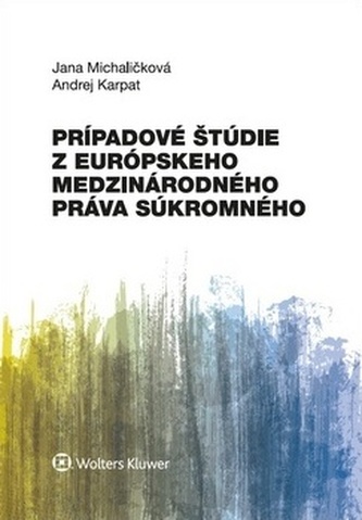 Prípadové štúdie z európskeho medzinárodného práva súkromného