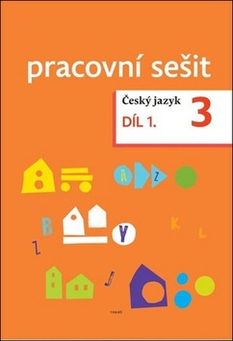 Český jazyk 3. ročník Pracovní sešit 1. díl