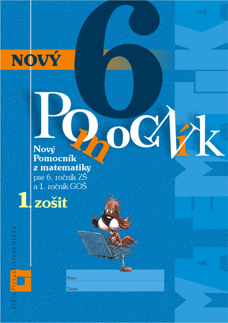 Nový pomocník z matematiky 6 (1.zošit-pracovná učebnica)