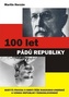 100 let pádů republiky