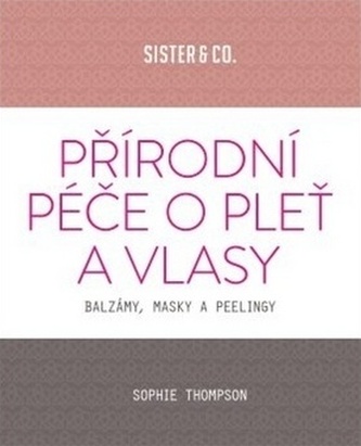 Přírodní péče o pleť a vlasy