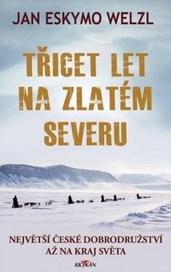 Třicet let na zlatém severu