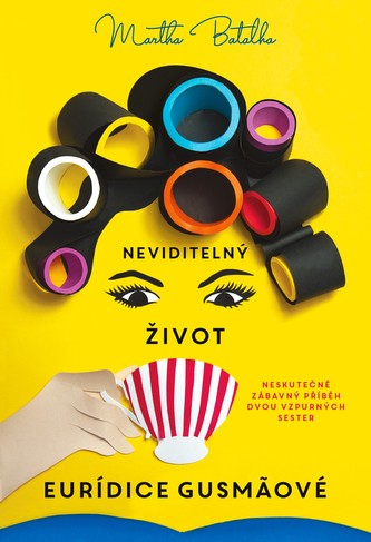 Neviditelný život Euridice Gusmaové Neviditelný život Euridice Gusmaové